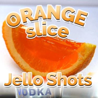 Orange Slice Jello Shot Recipe