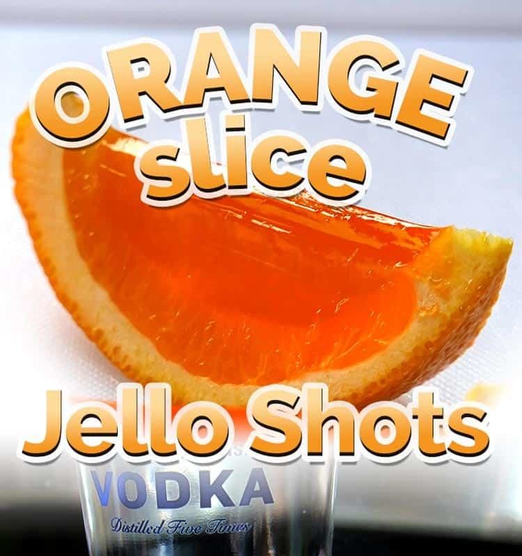 Orange Slice Jello Shot Recipe